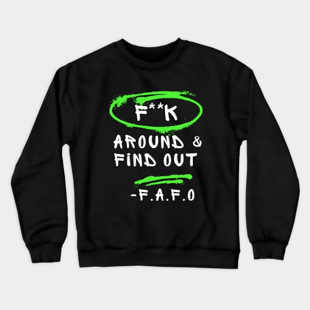 FAFO Around And Find Out Buddy Crewneck Sweatshirt by Dippity Dow Five